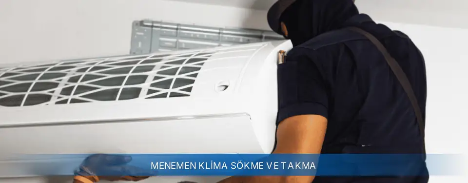 Menemen İlçemi Sigma Klima Sökme ve Takma